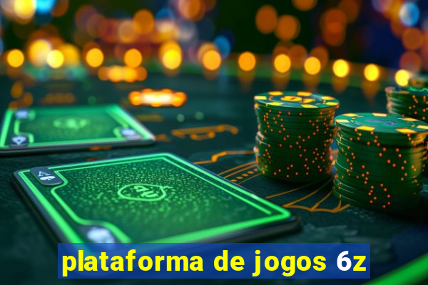 plataforma de jogos 6z